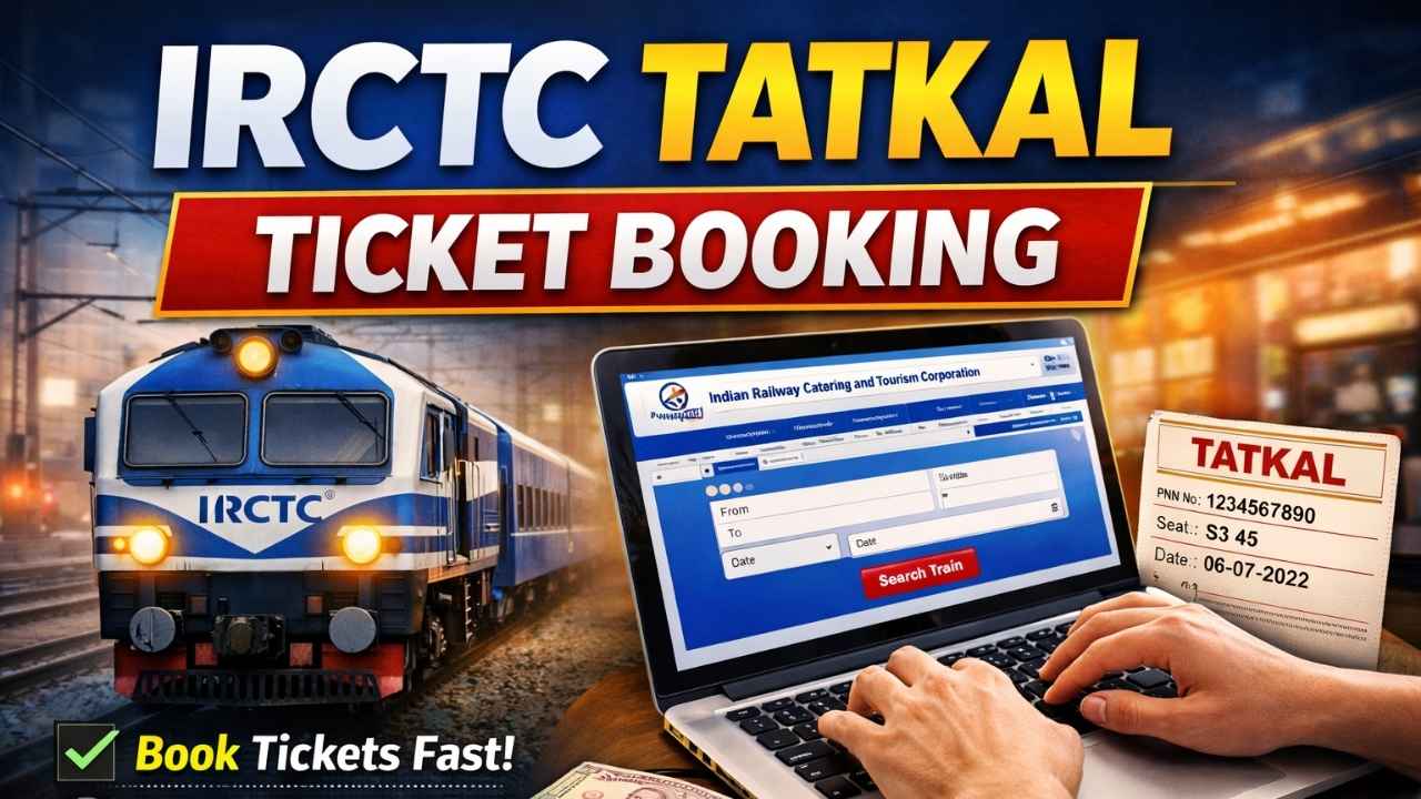 Latest IRCTC Tatkal Ticket Booking Updates 2026 Easy Guide To Secure Confirmed Seats Quickly