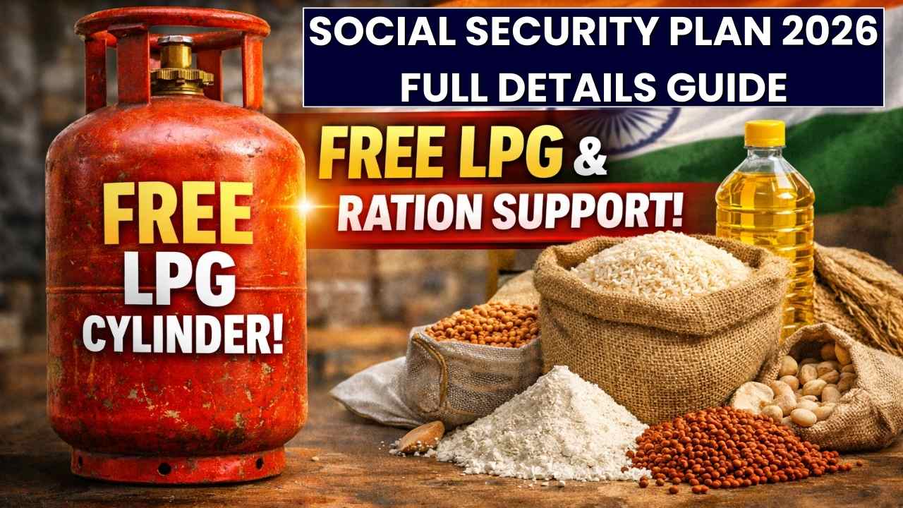 Free LPG Cylinder And Ration Support Under Social Security Plan 2026 Full Details Guide